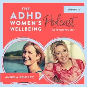 Angela Bentley - Angela Bentley - The ADHD Women's Wellbeing Podcast cover podcast cover