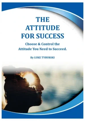 Luke Tyburski - The Attitude For Success book cover