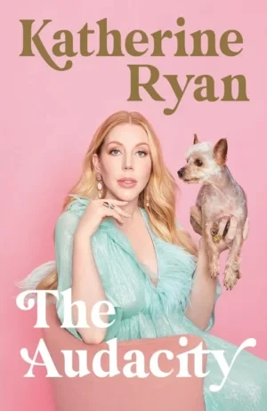 Katherine Ryan - The Audacity book cover