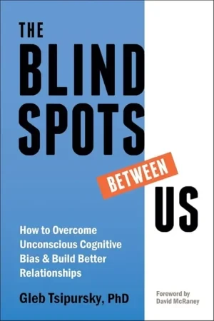 Gleb Tsipursky - The Blindspots Between Us book cover