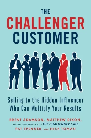Brent Adamson - The Challenger Customer book cover
