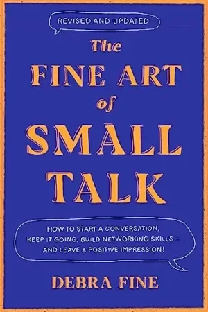 The Fine Art of Small Talk - Debra Fine