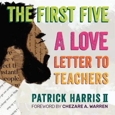 Patrick Harris - The First Five: A Love Letter to Teachers book cover