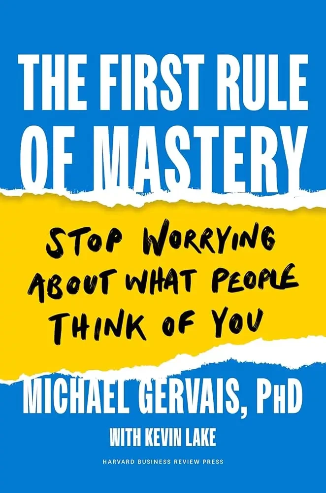 Michael Gervais - The First Rule Of Mastery book cover