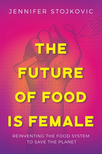 The Future of Food is Female