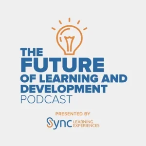Rob Lauber - The Future Of Learning And Development Podcast - Guest podcast cover