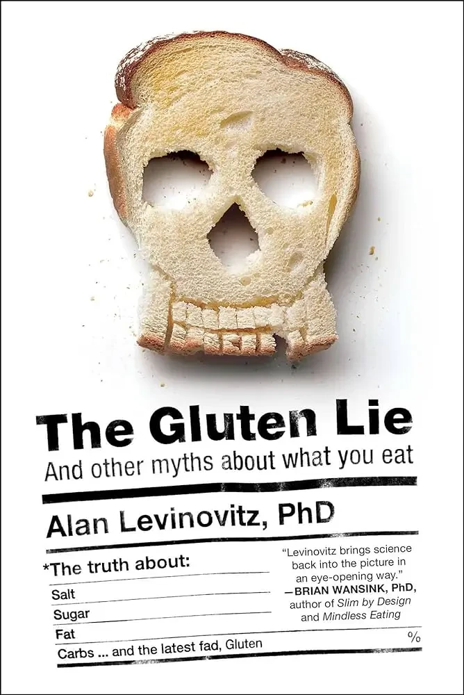Alan Levinovitz - The Gluten Lie: And Other Myths About What You Eat book cover