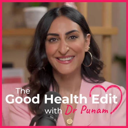 Punam Krishan - The Good Health Edit podcast cover