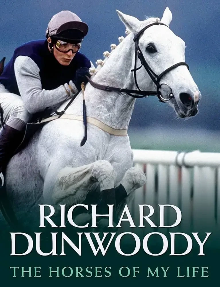 Richard Dunwoody - The Horses Of My Life book cover