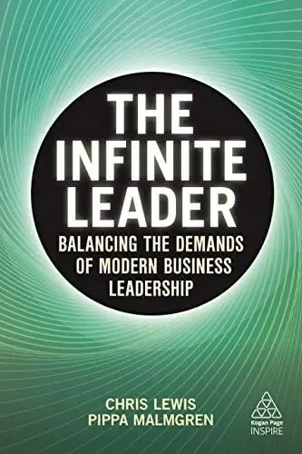 Pippa Malmgren - The Infinite Leader: Balancing The Demands Of Modern Business Leadership book cover