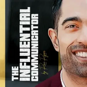 Ravi Rajani - The Influential Communicator podcast cover