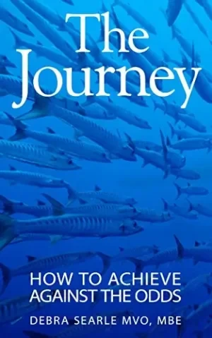 Debra Searle - The Journey: How To Achieve Against The Odds book cover