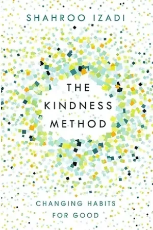 The Kindness Method: Changing Habits For Good