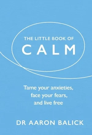 Aaron Balick - The Little Book Of Calm book cover