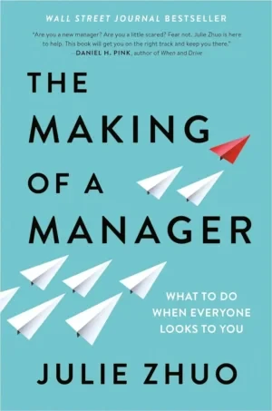 Julie Zhuo - The Making Of A Manager book cover