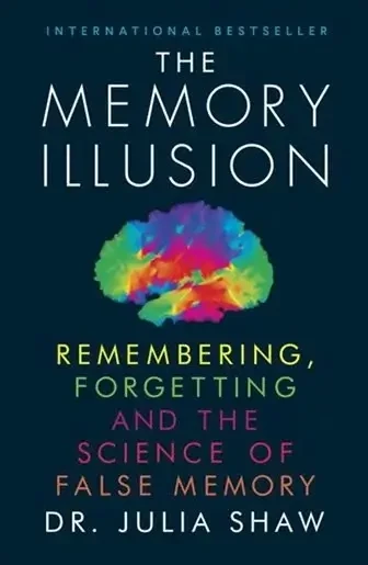 Julia Shaw - The Memory Illusion book cover