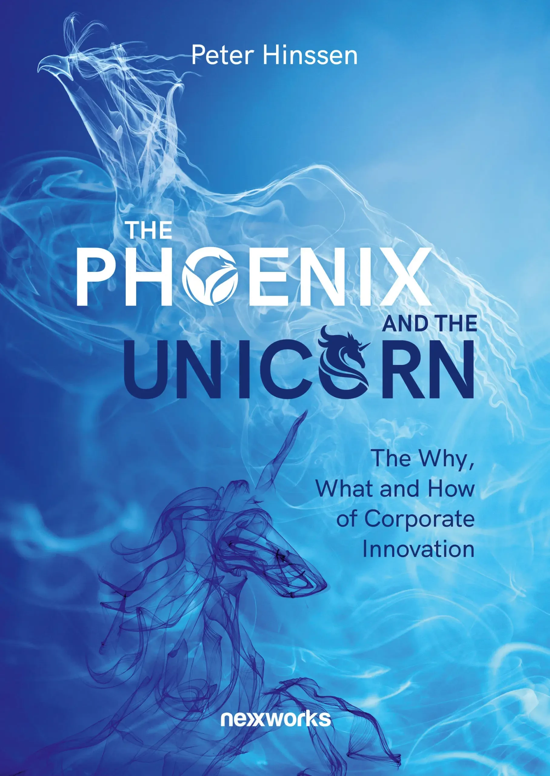 Peter Hinssen - The Phoenix And The Unicorn book cover