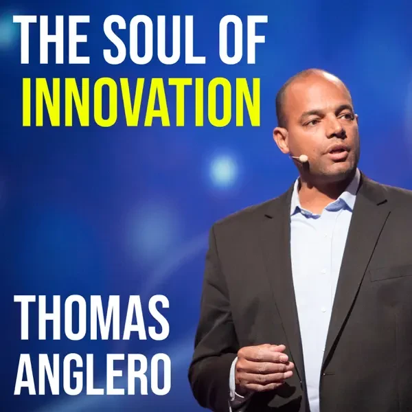 Thomas Anglero - The Soul of Innovation podcast cover