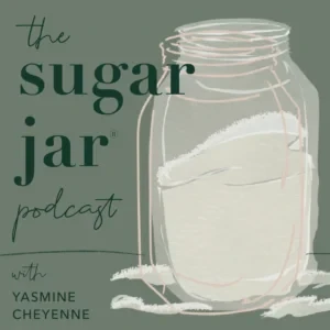 Yasmine Cheyenne - The Sugar Jar podcast cover