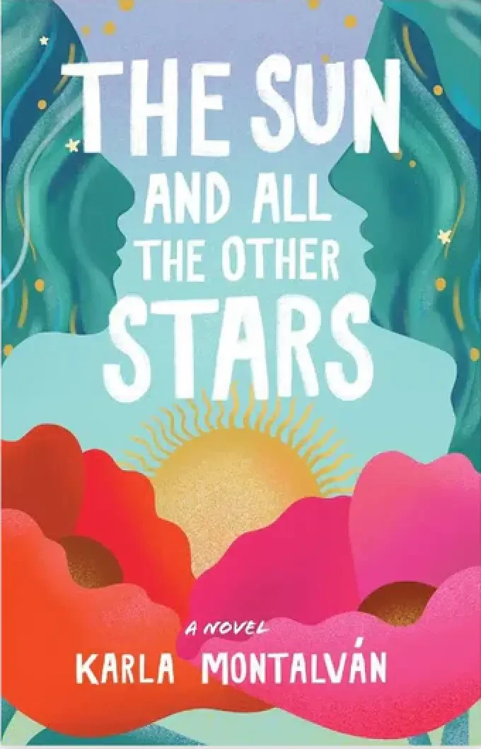 Karla Montalvan - The Sun and All the Other Stars book cover