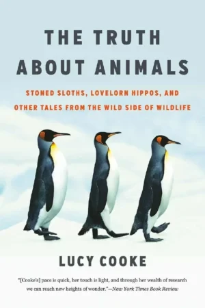 Lucy Cooke - The Truth About Animals book cover