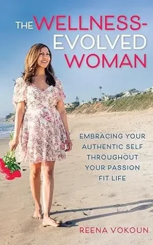 Reena Vokoun - The Wellness-Evolved Woman book cover