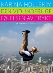 Karina Hollekim - The Wonderful Feeling Of Fear book cover