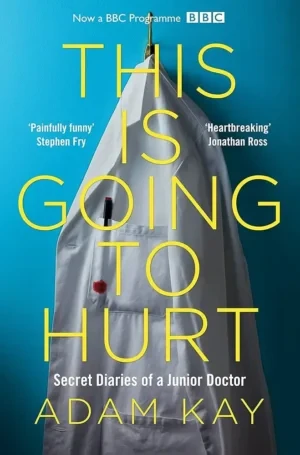 Adam Kay - This Is Going To Hurt book cover