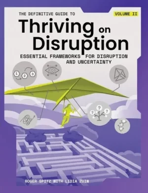 Roger Spitz - The Definitive Guide To Thriving On Disruption book cover