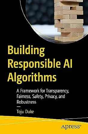 Toju Duke - Building Responsible AI Algorithms book cover