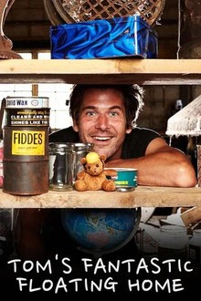 Tom Lawton - Tom's Fantastic Floating Home poster