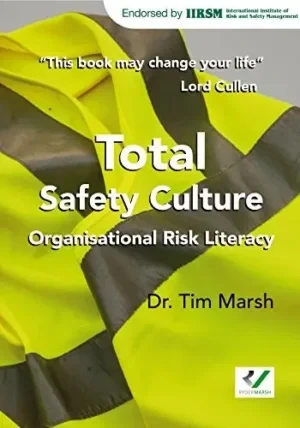 Tim Marsh - Total Safety Culture: Organisational Risk Literacy book cover