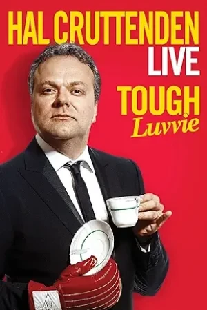 Hal Cruttenden - Hal Cruttenden Live: Tough Luvvie book cover