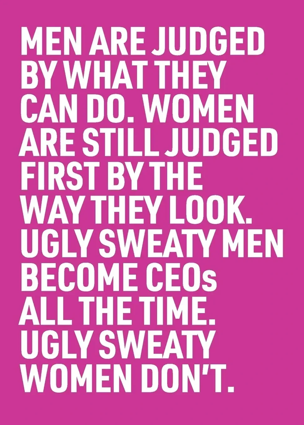Inga Beale - Ugly Sweaty Men Become CEOs All The Time. Ugly Sweaty Women Don't. book cover