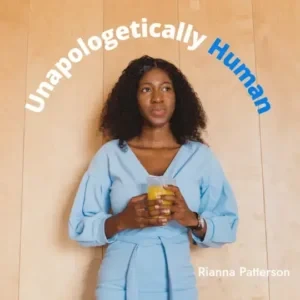 Rianna Patterson - Unapologetically Human podcast cover