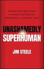 Jim Steele - Unashamedly Superhuman book cover