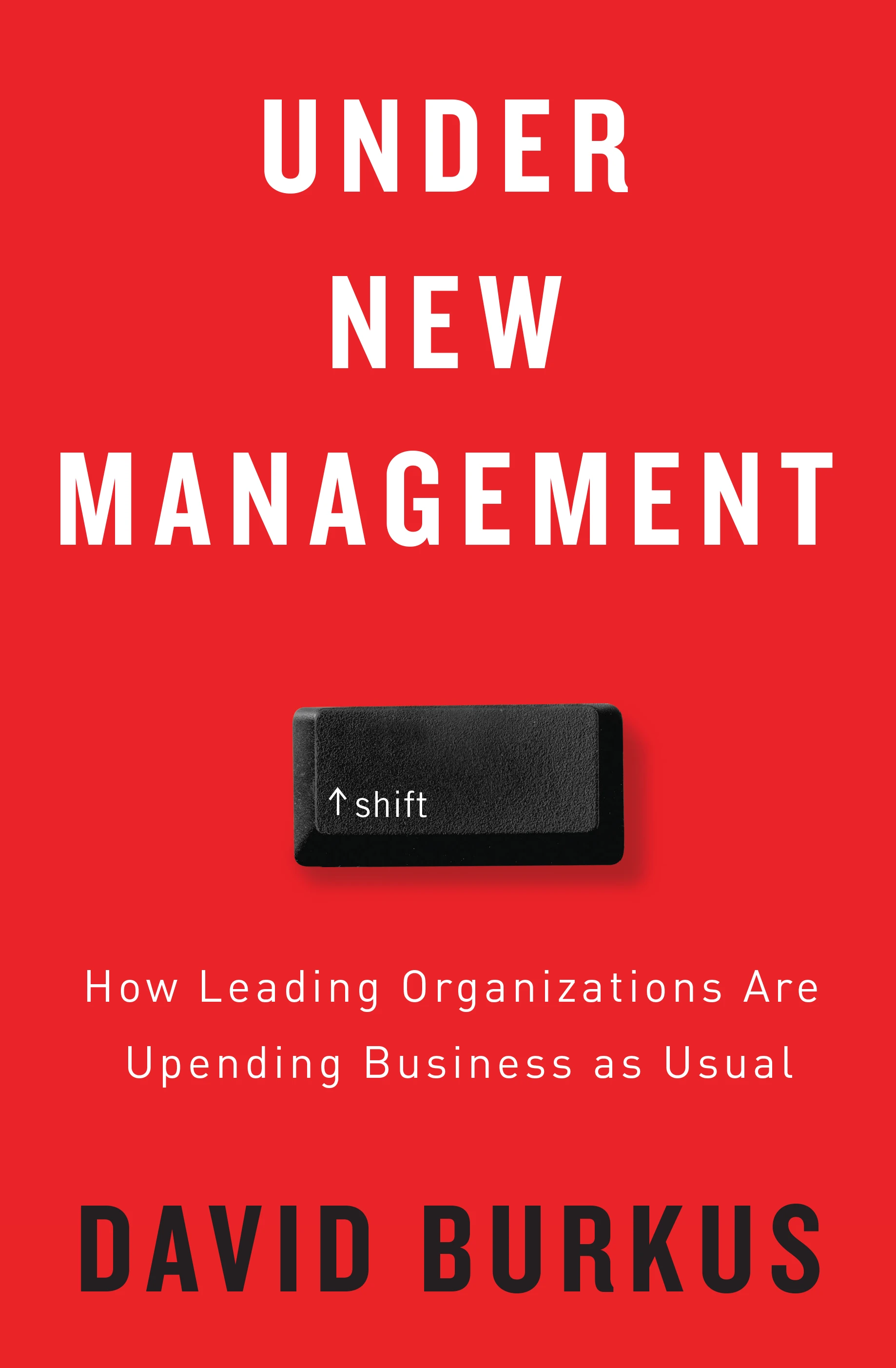 David Burkus - Under New Management book cover