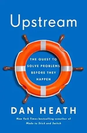 Upstream: The Quest To Solve Problems Before They Happen