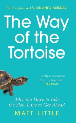 Matt Little - The Way Of The Tortoise book cover