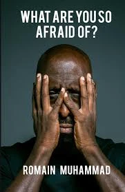 Romain Muhammad - What Are You So Afraid Of? book cover