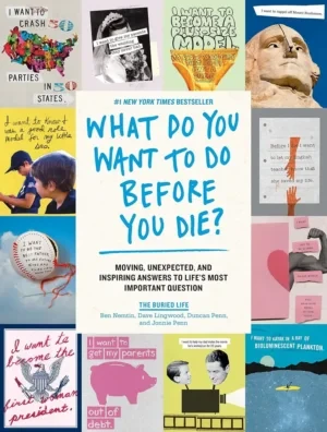 Ben Nemtin - What Do You Want To Do Before You Die? book cover
