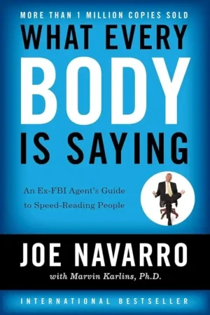 Joe Navarro - What Every BODY Is Saying book cover