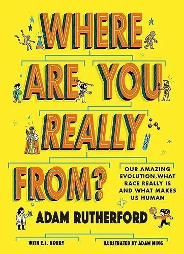 Adam Rutherford - Where Are You Really From? book cover