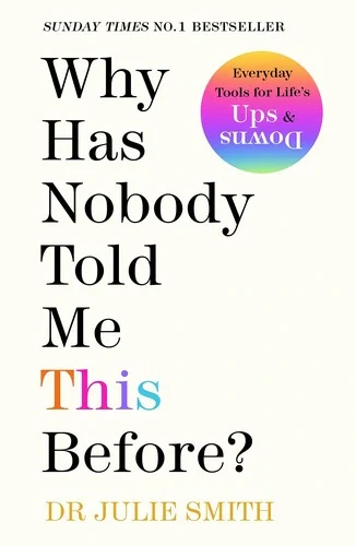 Julie Smith - Why Has Nobody Told Me This Before? book cover