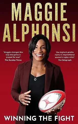 Maggie Alphonsi - Winning The Fight: My Autobiography book cover