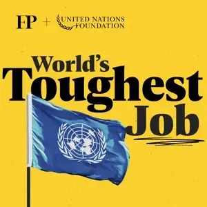 Mark Malloch-Brown - The World's Toughest Job podcast cover