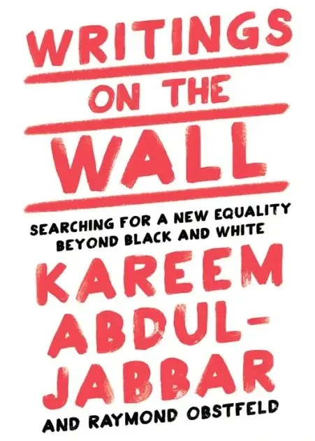 Kareem Abdul-Jabbar - Writings On The Wall book cover